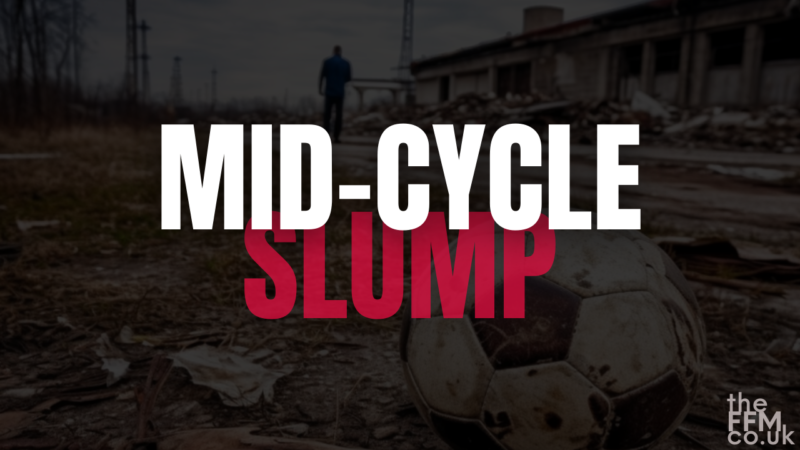 The Mid-Cycle Slump: A Football Manager Player’s Worst Nightmare