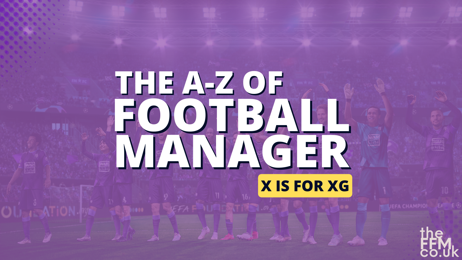 Football Manager A-Z: X for xG