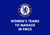 FM25 Women’s Teams: Chelsea